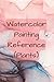 Watercolor Painting Referen...