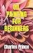 OIL PAINTING FOR BEGINNERS
