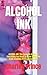ALCOHOL INK: ALCOHOL INK: T...