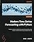Modern Time Series Forecasting with Python: Explore industry-ready time series forecasting using modern machine learning and deep learning