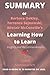 Summary of Barbara Oakley, Terrence Sejnowski and Alistair McConville's Book: Learning How to Learn: How to Succeed in School Without Spending All Your Time Studying; A Guide for Kids and Teens