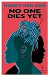 No One Dies Yet