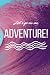 Let's Go On An Adventure Jo...