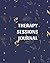 Therapy Sessions Journal: M...
