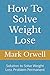 How To Solve Weight Lose: S...