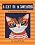 A Cat In A Sweater: A Rhymi...