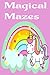 Magical Maze Puzzle Book: A...