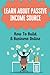 Learn About Passive Income ...