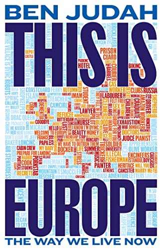 This is Europe: The Way We Live Now (Kindle Edition)