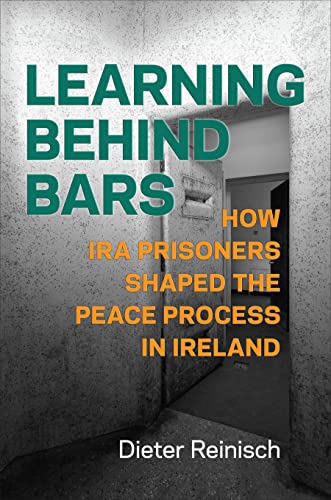 Learning behind Bars: How IRA Prisoners Shaped the Peace Process in Ireland (Hardcover)
