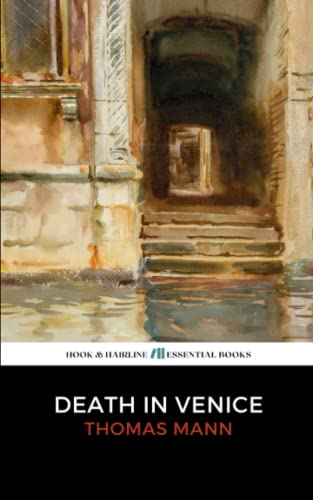 Death in Venice: The 1912 Classic Novella