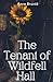 The Tenant of Wildfell Hall: Early Feminist Realism Novels (Annotated)