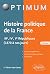 Histoire politique de la France - IIIe, IVe, Ve Républiques (1870 à nos jours) (French Edition)