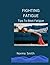 FIGHTING FATIGUE: Tips To B...