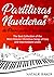 Partituras Navideñas de Piano para Principiantes: La Mejor Colección de Canciones Navideñas más Populares en los Niveles Fácil e Intermedio (Spanish Edition)