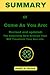 SUMMARY OF Come As You Are: Revised and Updated: The Surprising New Science That Will Transform Your Sex Life By Emily Nagoski Ph.D.