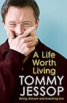 A Life Worth Livi...