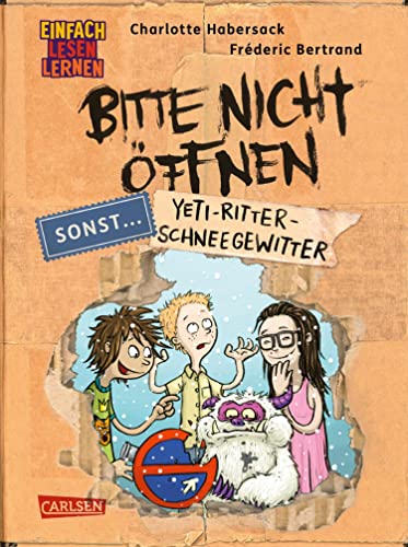 Bitte nicht öffnen, sonst ... 1: Yeti-Ritter-Schneegewitter (Kindle Edition)