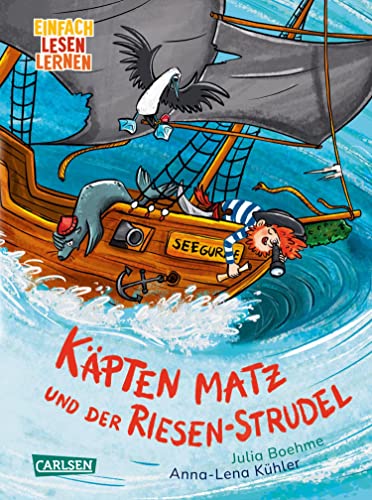 Käpten Matz und der Riesen-Strudel: Einfach Lesen Lernen | Rasante Piratengeschichte für Leseanfänger*innen ab 6 Jahren mit vielen Comic-Sprechblasen - 2. Lesestufe (German Edition)