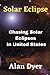 Solar Eclipse: Chasing Solar Eclipses In United States