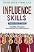 Influence Skills: 3-in-1 Gu...