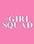 Girl Squad Journal, 8.5 x 1...