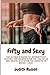 Fifty and Sexy by Judith Russell