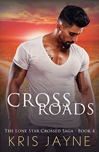 Cross Roads: A Family Saga Romance (Lone Star Crossed Saga Book 4)