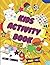 Kids Activity Book: Perfect...