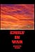 Emily in War