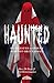Haunted by Harry De Paepe Haunted by Harry De Paepe