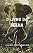 O livro da Selva: As obras ...