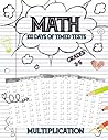 Maths : 100 Days of Timed Tests : Multiplication.: Grades 3-5, Math Drills, Digits 0-12, Reproducible Practice Problems, Timed Math Drills, Reproducible Activity Book.
