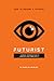 Futurist: A Brief Introduct...