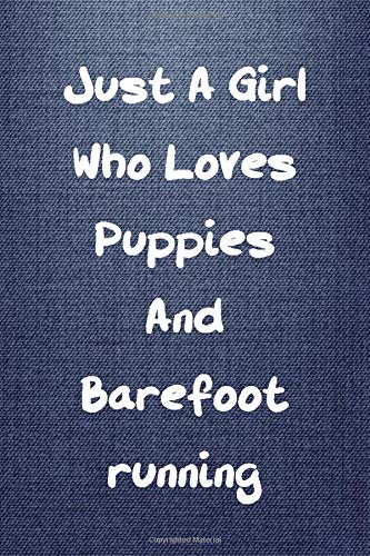 Just A Girl Who Loves Puppies And Barefoot running (Paperback)
