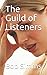 The Guild of Listeners