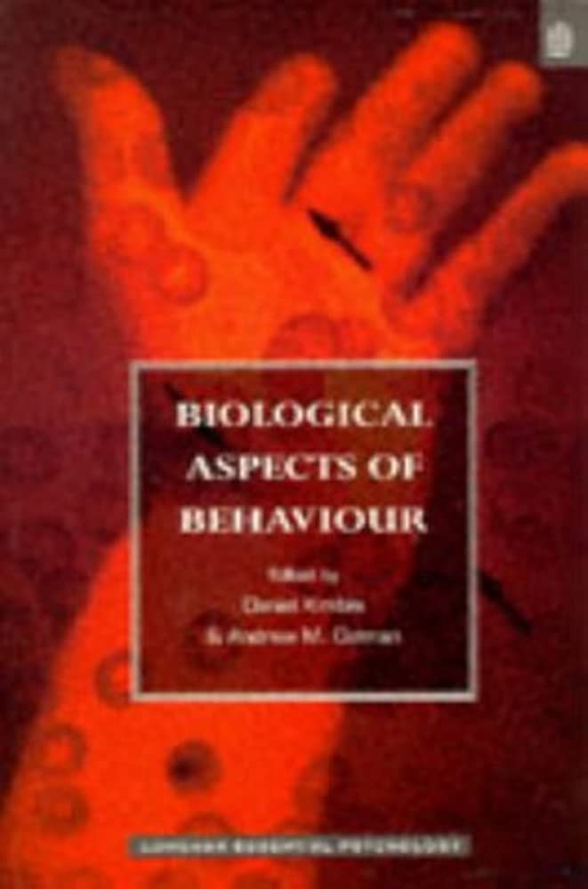 Biological Aspects of Behaviour (Longman Essential Psychology)