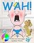 Wah!