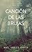 Canción de las brujas: Una novela ligera de Mundo Oscuro (Spanish Edition)