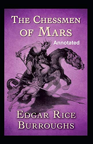 The Chessmen of Mars Annotated