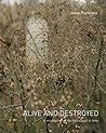 Alive and Destroyed by Jason Francisco Alive and Destroyed by Jason Francisco
