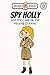 Spy Holly and the Missing C...