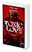 Toxic love - tome 1