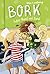 Bork - Außer Rand und Band ...