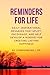 Reminders For Life - Transform Your Mindset and Create Lasting Happiness