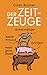 Der Zeitzeuge by Caren Brunner