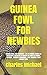 GUINEA FOWL FOR NEWBIES: GU...