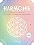 Harmonie. Élever sa vibration et révéler sa fréquence personn... by CLELIA FELIX