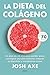 La dieta del colágeno: Un p...