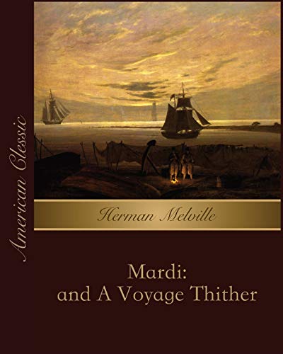 Mardi: and A Voyage Thither